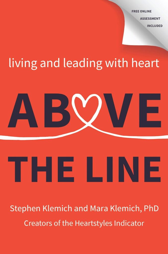 Book cover for Above the Line: Living and Leading with Heart by Stephen Klemich and Mara Klemich, illustrating the concept of awareness and intentional leadership in real estate agent success.